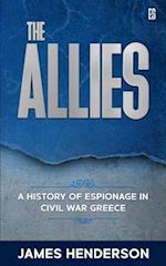 The Allies: A History of Espionage in Civil War Greece 
