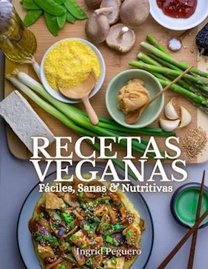 RECETAS VEGANAS Fáciles, Sanas & Nutritivas