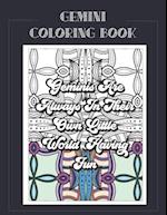 Gemini Coloring Book: Zodiac sign coloring book all about what it means to be a Gemini with beautiful mandala and floral backgrounds. 
