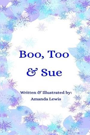 Boo, Too & Sue