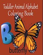 Toddler Animal Alphabet Coloring Book: Cute Coloring Pages for Kids With Letters and Animals, Fun Activity Book to Practice Alphabet and ... for Kinde