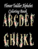 Flower Toddler Alphabet Coloring Book: abc coloring books for toddlers high-quality black and white Alphabet coloring book for kids ages 4-5,5-8. Todd