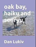 oak bay, haiku and senryu