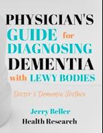 PHYSICIANS GUIDE FOR DIAGNOSING DEMENTIA with LEWY BODIES
