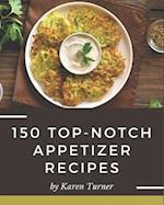 150 Top-Notch Appetizer Recipes