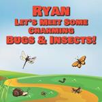 Ryan Let's Meet Some Charming Bugs & Insects!