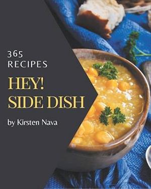 Hey! 365 Side Dish Recipes