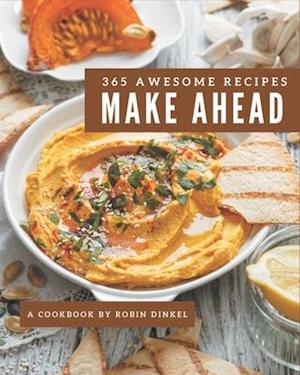 365 Awesome Make Ahead Recipes