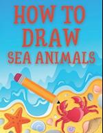 How to Draw Sea Animals