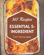 365 Essential 5-Ingredient Recipes