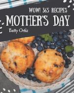 Wow! 365 Mother's Day Recipes