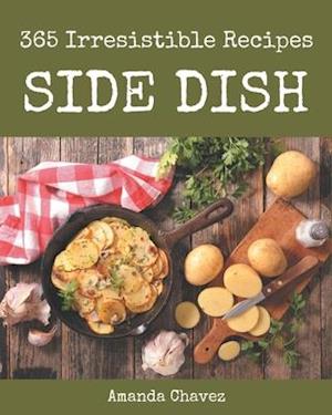 365 Irresistible Side Dish Recipes