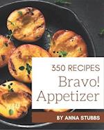Bravo! 350 Appetizer Recipes