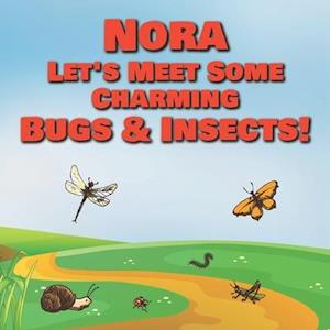 Nora Let's Meet Some Charming Bugs & Insects!