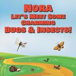 Nora Let's Meet Some Charming Bugs & Insects!