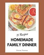 75 Homemade Family Dinner Recipes