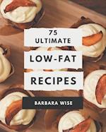 75 Ultimate Low-Fat Recipes