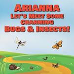 Arianna Let's Meet Some Charming Bugs & Insects!