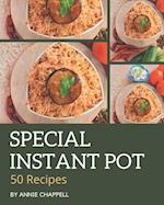 50 Special Instant Pot Recipes
