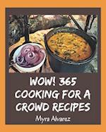 Wow! 365 Cooking for a Crowd Recipes