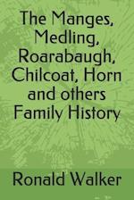 The Manges, Medling, Roarabaugh, Chilcoat, Horn and others Family History