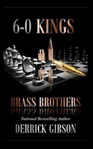 6-0 Kings: Brass Brothers