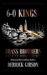 6-0 Kings: Brass Brothers 