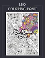 Leo Coloring Book: Zodiac sign coloring book all about what it means to be a Leo with beautiful mandala and floral backgrounds. 