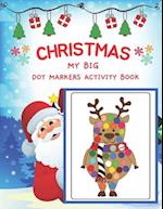 Dot Markers Activity Book My Big Christmas