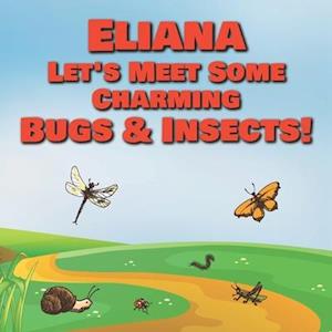 Eliana Let's Meet Some Charming Bugs & Insects!