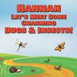 Hannah Let's Meet Some Charming Bugs & Insects!