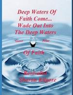 DEEP WATERS OF FAITH COME... Wade out into the Deep Waters of Faith