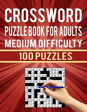 Crossword Puzzle Book for Adults Medium Difficulty - 100 Puzzles