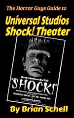 The Horror Guys Guide to Universal Studios Shock! Theater