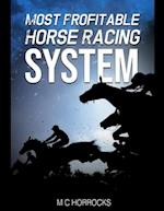 Most Profitable Horse Racing System