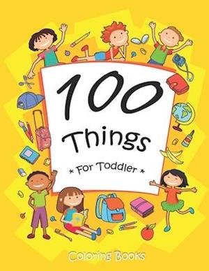 100 Things For Toddler Coloring Book