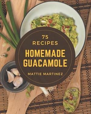 75 Homemade Guacamole Recipes