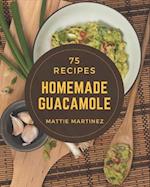 75 Homemade Guacamole Recipes