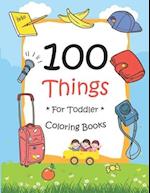 100 Things For Toddler Coloring Book