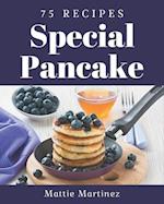 75 Special Pancake Recipes