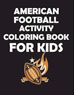 American Football Activity Coloring Book for Kids