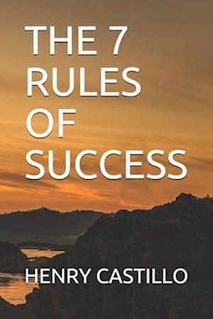 THE 7 RULES OF SUCCESS