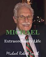 Michael: An Extraordinary Life 