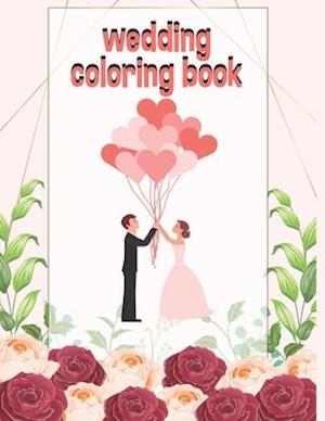 Wedding Coloring Book: Coloring Fun for Girls Ages 2-4 4-8