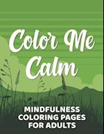Color Me Calm Mindfulness Coloring Pages For Adults