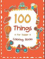 100 Things For Toddler Coloring Book