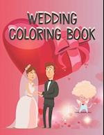 Wedding Coloring Book: A Wedding Activity Book Adventure for Girls Ages 2-4 4-8 