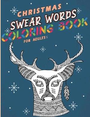 Christmas Swear Words Coloring Book For Adults