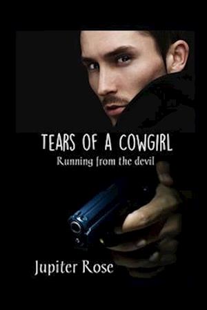 Tears of a Cowgirl: Running from the devil