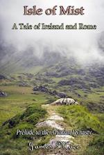 Isle of Mist: A Tale of Ireland and Rome 